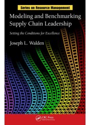 Modeling and Benchmarking Supply Chain Leadership: Setting the Conditions for Excellence